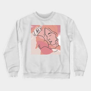 Love mother Crewneck Sweatshirt